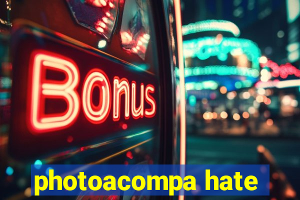 photoacompa hate